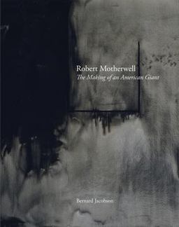 Robert Motherwell Making of an American Giant  9781901785159 Front Cover