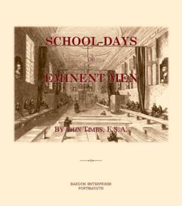 School-Days of Eminent Men