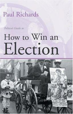 Politico's Guide to How to Win an Election Politico's Guide to How to Win an Election