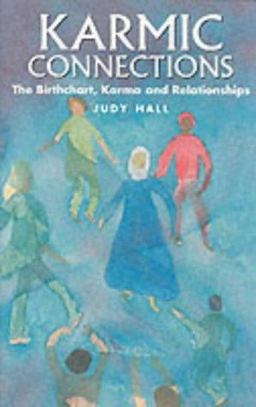 Karmic Connections The Birthchart, Karma and Relationships  9781902405100 Front Cover