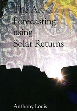 Art of Forecasting Using Solar Returns  9781902405292 Front Cover