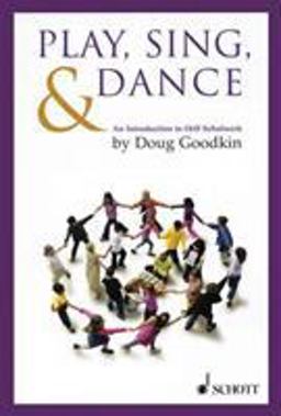 Play, Sing and Dance An Introduction to Orff Schulwerk  9781902455075 Front Cover