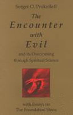 The Encounter with Evil and Its Overcoming Through Spiritual Science  9781902636108 Front Cover