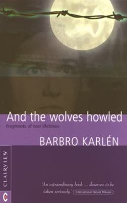 And the Wolves Howled Fragments of Two Lifetimes  9781902636184 Front Cover