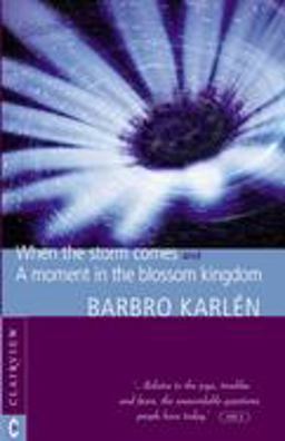 When the Storm Comes and a Moment in the Blossom Kingdom  9781902636238 Front Cover