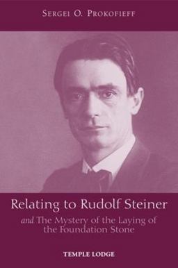 Relating to Rudolf Steiner: And the Mystery of the Laying of the Foundation Stone  9781902636955 Front Cover