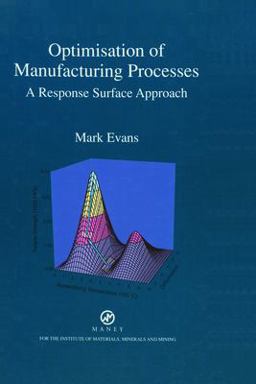 Optimisation of Manufacturing Processes