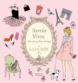 Savoir Vivre by Ladurï¿½e The Art of Fine Living  9781902686851 Front Cover