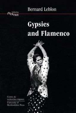 Gypsies and Flamenco The Emergence of the Art of Flamenco in Andalusia, Interface Collection Volume 6 2nd 9781902806051 Front Cover