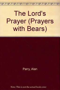 Prayers with Bears, the Lord's Prayer