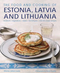 The Food and Cooking of Estonia, Latvia and Lithuania