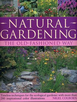 Natural Gardening the Traditional Way