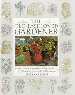 Old-Fashioned Gardener  9781903141762 Front Cover