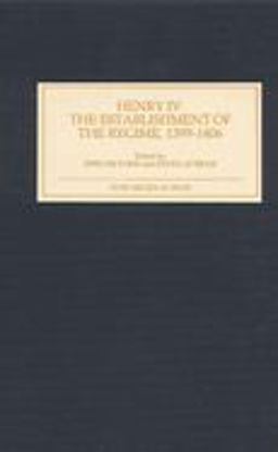 Henry IV: the Establishment of the Regime, 1399-1406