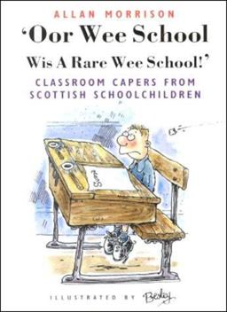 'Oor Wee School Wis a Rare Wee School!'