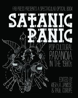 Satanic Panic Pop-Cultural Paranoia in The 1980s  9781903254868 Front Cover