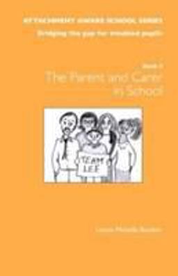 The Parent and Carer in School