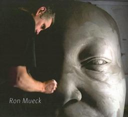 Ron Mueck Ron Mueck