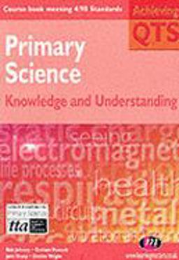 Primary Science: Knowledge and Understanding