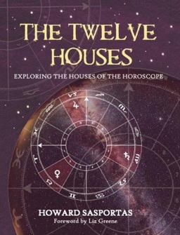 Twelve Houses Exploring the Houses of the Horoscope  9781903353042 Front Cover