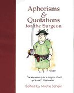 Aphorisms and Quotations for the Surgeon  9781903378113 Front Cover