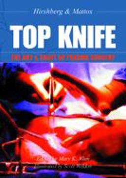 TOP KNIFE: the Art and Craft of Trauma Surgery  9781903378229 Front Cover