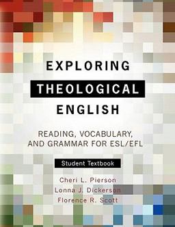 Exploring Theological English Reading, Vocabulary, and Grammar for ESL/EFL  9781903689011 Front Cover