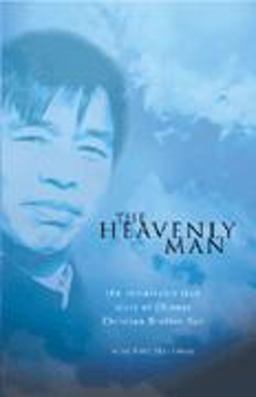 Heavenly Man : The Remarkable True Story of Chinese Christian Brother Yun  9781903689233 Front Cover