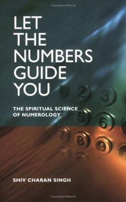 Let the Numbers Guide You The Spiritual Science of Numerology  9781903816646 Front Cover