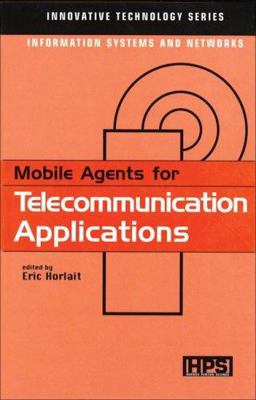 Mobile Agents for Telecommunication Applications Mobile Agents for Telecommunication Applications