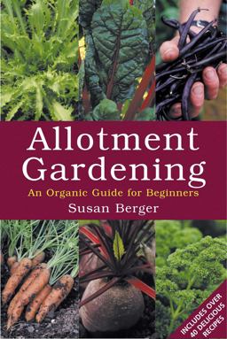 Allotment Gardening An Organic Guide for Beginners  9781903998540 Front Cover