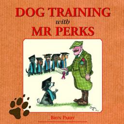 Dog Training with Mr. Perks  9781904057932 Front Cover