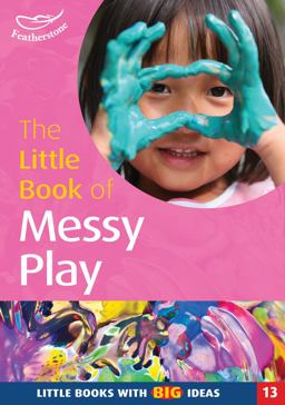 Little Book of Messy Play