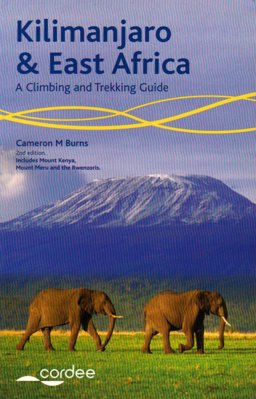 Kilimanjaro and East Africa - A Climbing and Trekking Guide 2006 9781904207436 Front Cover