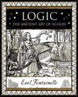 Logic The Ancient Art of Reason  9781904263920 Front Cover