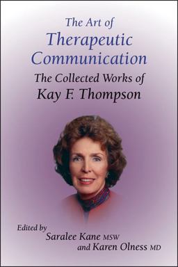 Art of Therapeutic Communication The Collected Works of Kay F Thompson  9781904424284 Front Cover