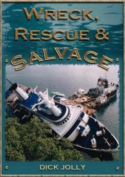 Wreck, Rescue and Salvage 2006 9781904445425 Front Cover
