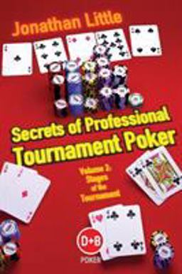 Secrets of Professional Tournament Poker Stages of the Tournament  9781904468585 Front Cover