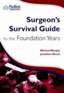 Surgeon's Survival Guide to the Foundatn Year