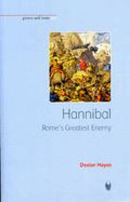 Hannibal Rome's Greatest Enemy  9781904675471 Front Cover