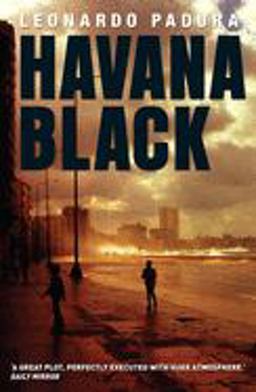Havana Black A Lieutenant Mario Conde Mystery  9781904738152 Front Cover