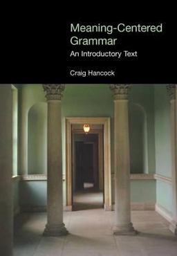Meaning-Centered Grammar An Introductory Text  9781904768111 Front Cover