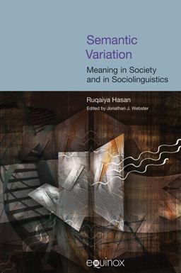 Semantic Variation: Meaning in Society and in Sociolinguistics Semantic Variation: Meaning in Society and in Sociolinguistics