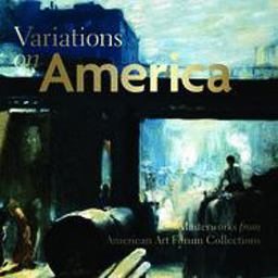 Variations on America Masterworks from American Art Forum Collections  9781904832423 Front Cover