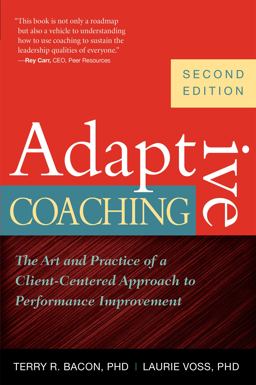 Adaptive Coaching The Art and Practice of a Client-Centered Approach to Performance Improvement 2nd 9781904838241 Front Cover