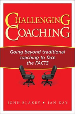 Challenging Coaching Going Beyond Traditional Coaching to Face the FACTS  9781904838395 Front Cover
