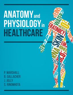 Anatomy and Physiology in Healthcare Anatomy and Physiology in Healthcare