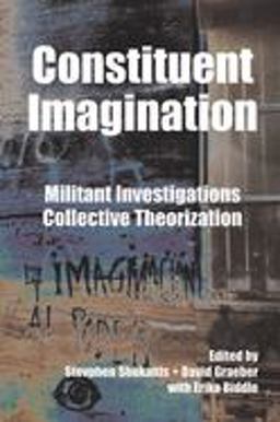 Constituent Imagination Militant Investigations, Collective Theorization 2007 9781904859352 Front Cover
