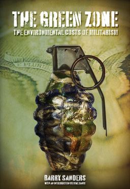 Green Zone The Environmental Costs of Militarism  9781904859949 Front Cover