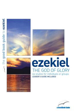 Ezekiel: the God of Glory